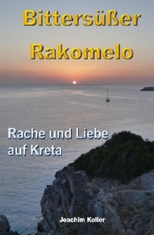 Livre Bittersüßer Rakomelo Joachim Koller