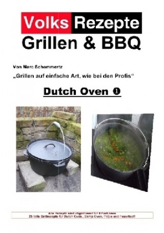 Kniha Volksrezepte Grillen & BBQ - Dutch Oven 1 Marc Schommertz