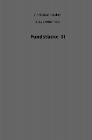 Kniha Fundstücke III Alexander Falk