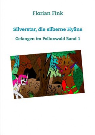Kniha Silverstar, die silberne Hyane Florian Fink
