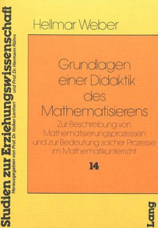 Kniha Grundlagen einer Didaktik des Mathematisierens Hellmar Weber