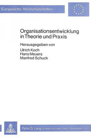 Kniha Organisationsentwicklung in Theorie und Praxis U. Koch