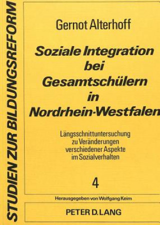 Kniha Soziale Integration bei Gesamtschuelern in Nordrhein-Westfalen Gernot Alterhoff