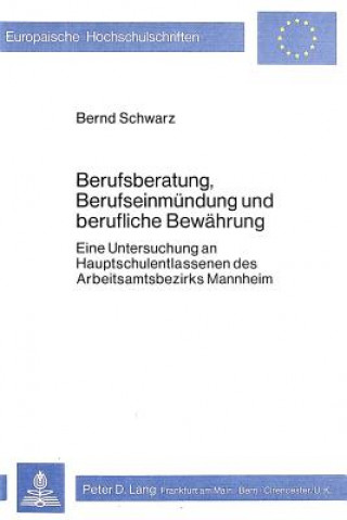 Carte Berufsberatung, Berufseinmuendung und berufliche Bewaehrung Bernd Schwarz