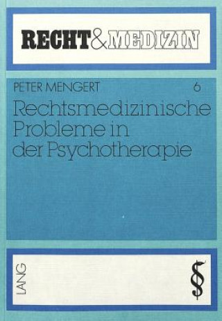 Kniha Rechtsmedizinische Probleme in der Psychotherapie Peter Mengert