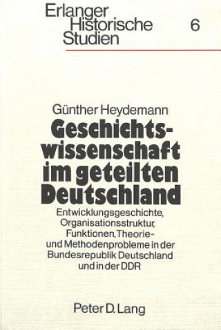 Carte Geschichtswissenschaft im geteilten Deutschland Günther Heydemann