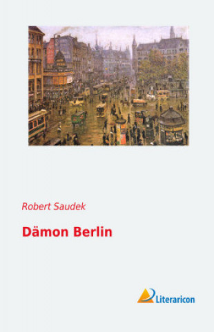 Kniha Dämon Berlin Robert Saudek