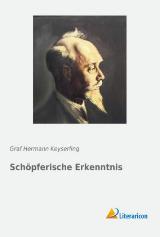 Książka Schöpferische Erkenntnis Hermann Keyserling