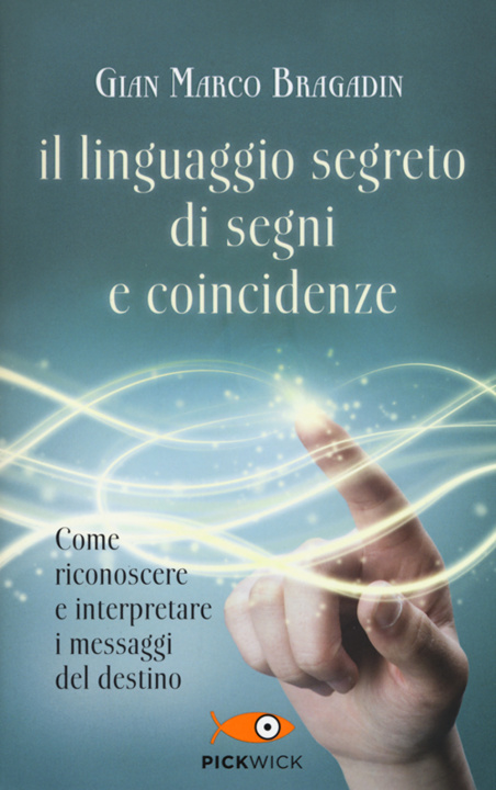 Książka Il linguaggio segreto di segni e coincidenze G. Marco Bragadin