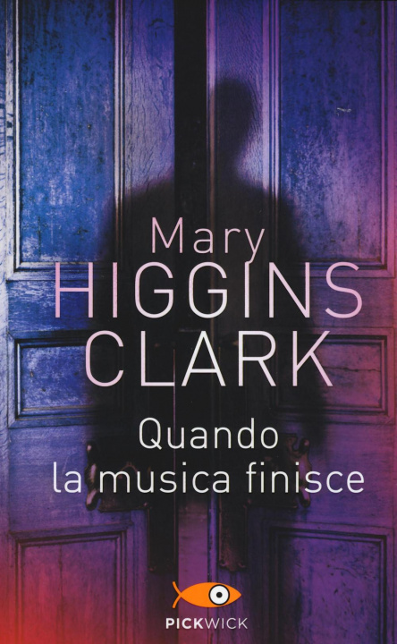 Könyv Quando la musica finisce Mary Higgins Clark