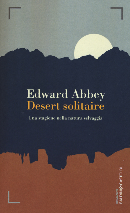 Kniha Desert solitaire. Una stagione nella natura selvaggia Edward Abbey