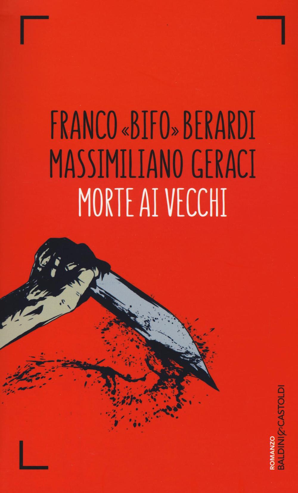 Kniha Morte ai vecchi Franco Berardi