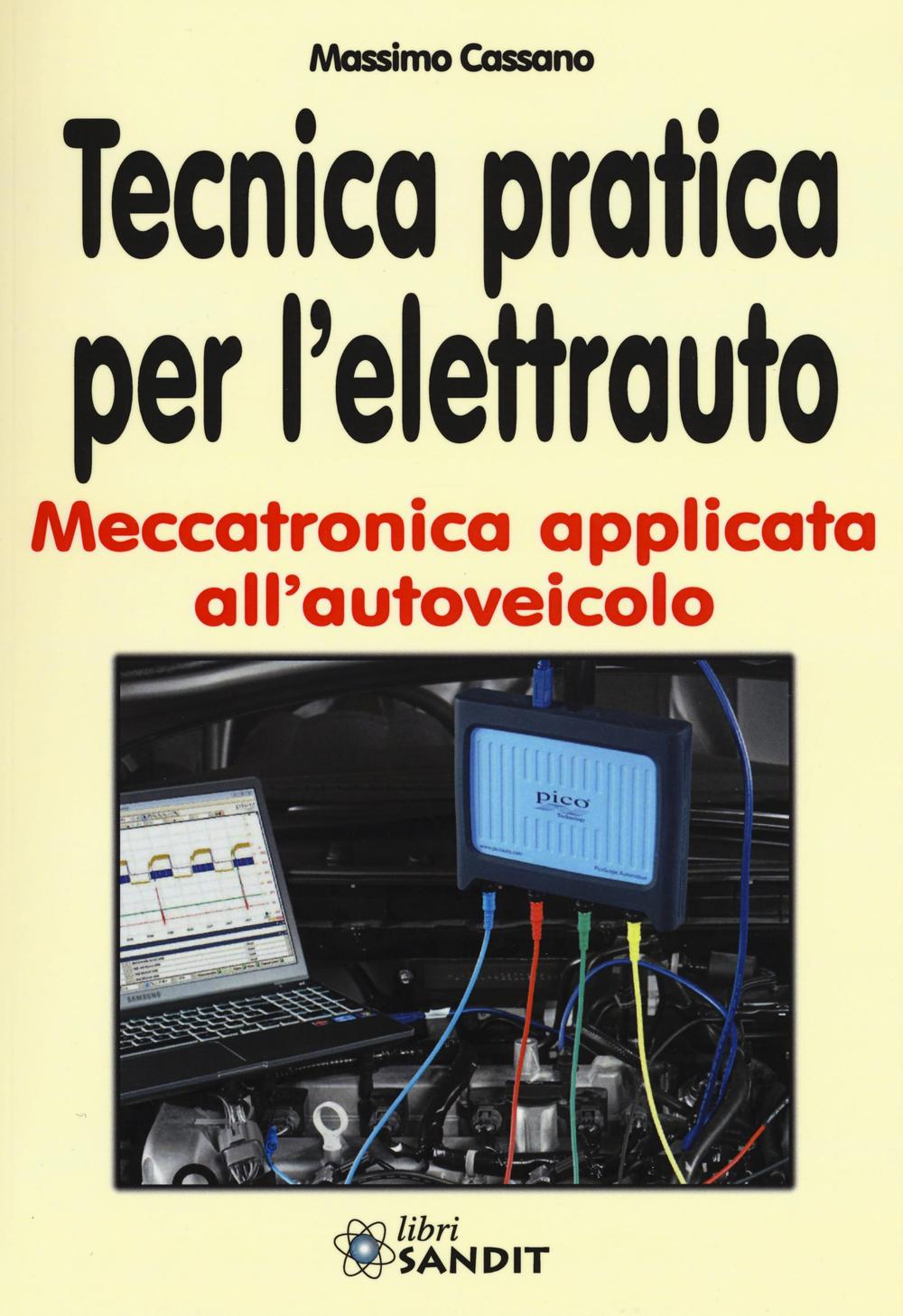 Kniha Tecnica pratica per l'elettrauto. Meccatronica applicata all'autoveicolo Massimo Cassano