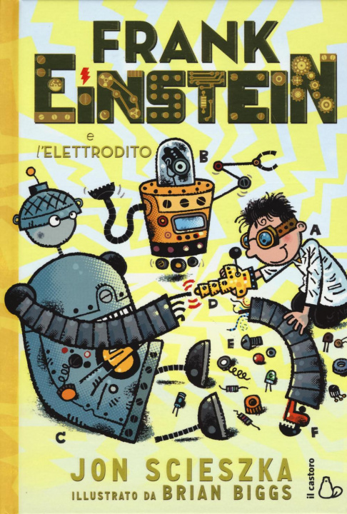 Libro Frank Einstein e l'elettrodito Jon Scieszka