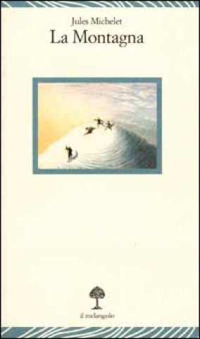 Könyv La montagna Jules Michelet
