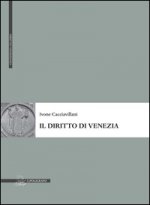 Könyv Il diritto di Venezia. Genesi e principi Ivone Cacciavillani