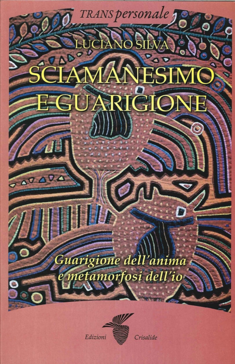 Книга Sciamanesimo e guarigione Luciano Silva