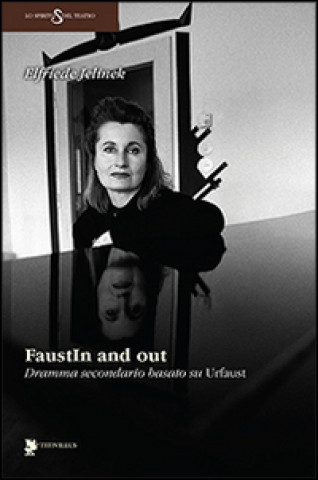 Kniha FaustIn and out. Dramma secondario basato su «Urfaust» Elfriede Jelinek