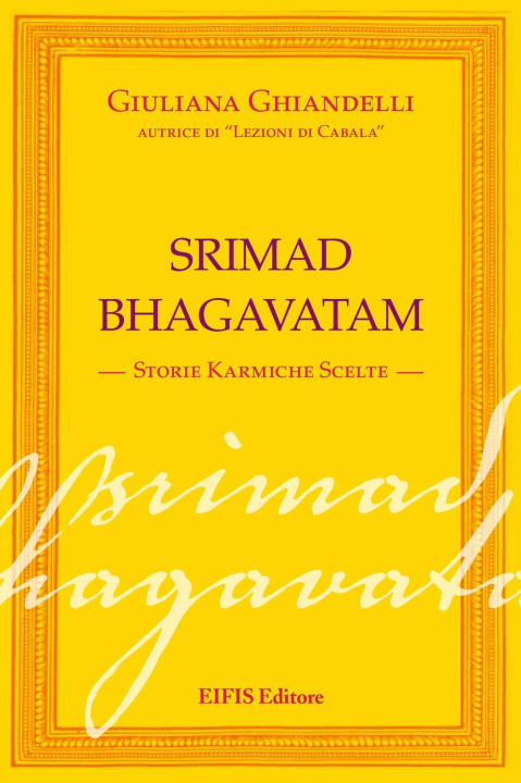 Kniha Srimad Bhagavatham. Storie karmiche scelte Giuliana Ghiandelli