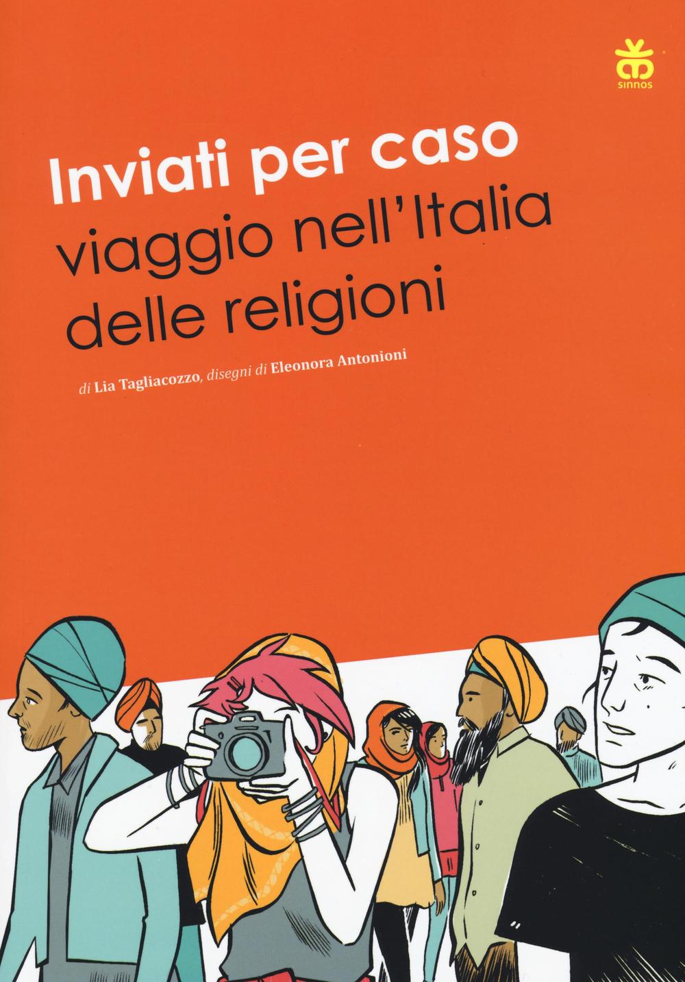 Knjiga Inviati per caso. Viaggio nell'Italia delle religioni Lia Tagliacozzo