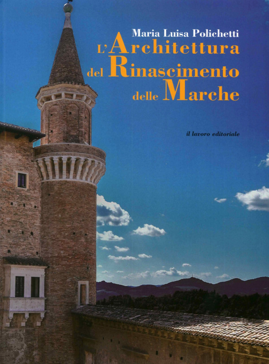 Könyv L'architettura del Rinascimento delle Marche M. Luisa Polichetti