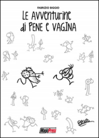 Kniha Le avventurine di Pene e Vagina Fabrizio Biggio