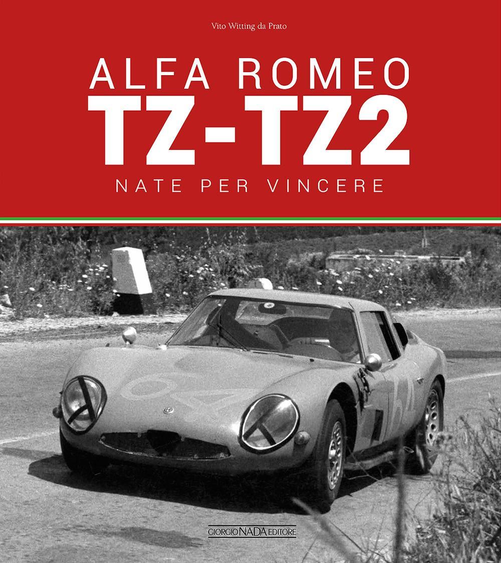 Kniha Alfa Romeo TZ-TZ2. Nate per vincere Vito Witting da Prato