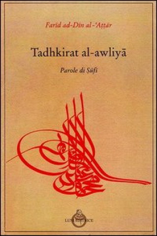 Книга Tadhkit al awliya, parole di Sufi Farid ad-din Attar