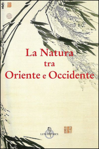Kniha La natura tra Oriente e Occidente R. Troncon