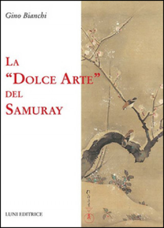 Book La dolce arte del Samuray Gino Bianchi