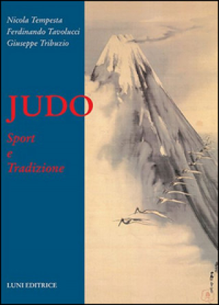 Kniha Judo. Sport e tradizione F. Tavolucci