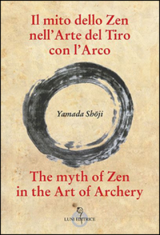 Buch Il mito dello zen nell'arte del tiro con l'arco Shoji Yamada