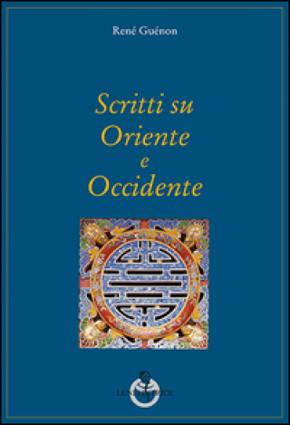 Kniha Scritti su Oriente e Occidente René Guénon