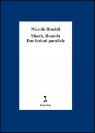 Книга Shoah, Ruanda due lezioni parallele 