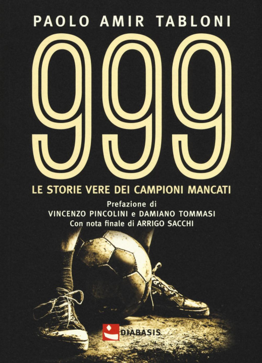 Kniha 999. Le storie vere di campioni mancati Paolo A. Tabloni