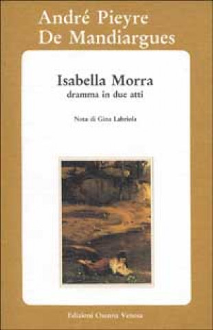 Kniha Isabella Morra André Pieyre de Mandiargues