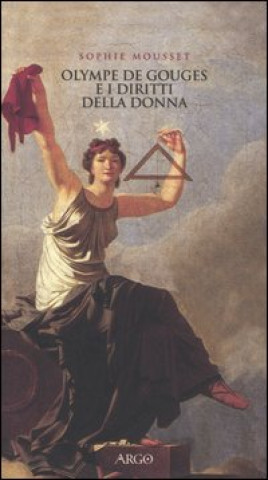 Knjiga Olympe de Gouges e i diritti della donna Sophie Mousset