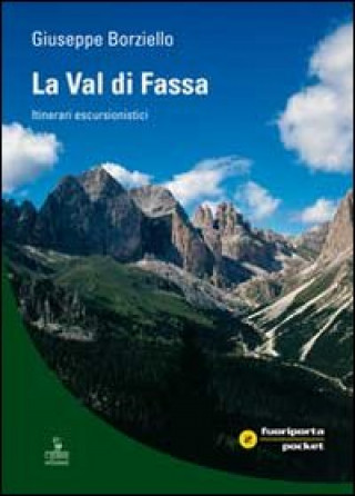 Kniha La Val di Fassa. Itinerari escursionistici Giuseppe Borzietto