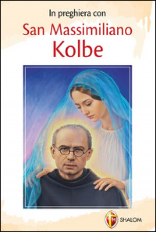Carte In preghiera con san Massimiliano Kolbe Egidio Monzani