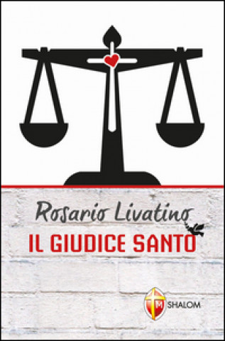 Könyv Rosario Livatino. Il giudice santo 
