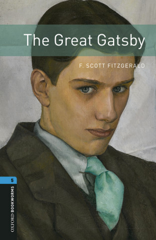 Könyv Oxford Bookworms Library: Level 5:: The Great Gatsby audio pack Francis Scott Fitzgerald