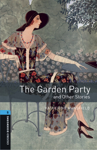 Kniha Oxford Bookworms Library: Level 5:: The Garden Party and Other Stories audio pack Katherine Mansfield