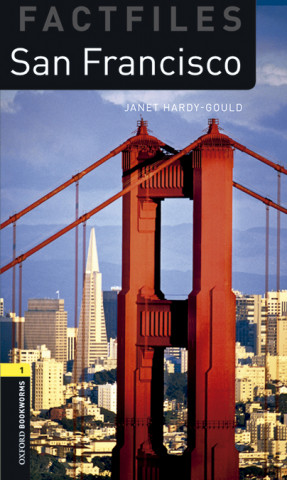 Kniha Oxford Bookworms Library Factfiles: Level 1:: San Francisco Audio Pack JANET HARDY-GOULD