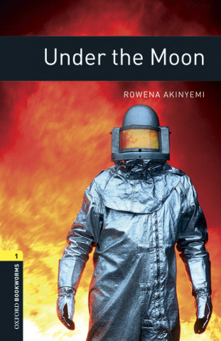 Könyv Oxford Bookworms Library: Level 1:: Under the Moon Audio Pack Rowena Akinyemi