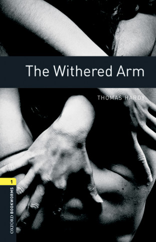 Buch Oxford Bookworms Library: Level 1:: The Withered Arm Audio Pack collegium