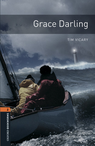 Livre Oxford Bookworms Library: Level 2:: Grace Darling Audio Pack Tim Vicary