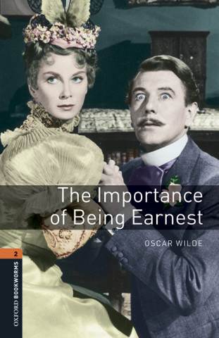 Livre Oxford Bookworms Library: Level 2:: The Importance of Being Earnest Playscript Audio Pack Oscar Wilde