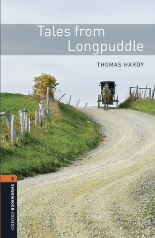 Book Oxford Bookworms 3e 2 Tales from Longpuddle Mp3 Pack Thomas Hardy