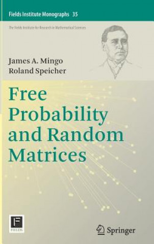 Kniha Free Probability and Random Matrices James A. Mingo