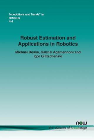 Kniha Robust Estimation and Applications in Robotics Michael Bosse